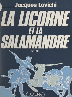 cover image of La licorne et la salamandre
